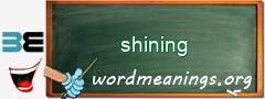WordMeaning blackboard for shining